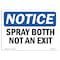 Signmission OSHA Notice, 5" Height, Spray Booth Not An Exit Sign, 7" X 5", Landscape OS-NS-D-57-L-18390 - alternate 1